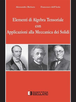 cover image of Elementi di Algebra Tensoriale con Applicazioni alla Meccanica dei Solidi